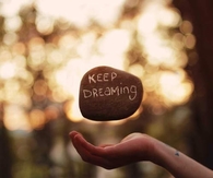 Keep dreaming