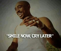 SMile Now  Cry Later