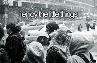 I enjoy the little things