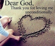 Thank you for loving me unconditionally