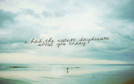 I had the cutest daydream about you today