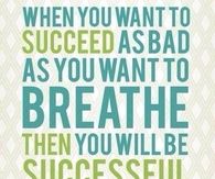 when you want to succeed