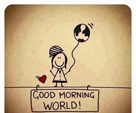 Good Morning World