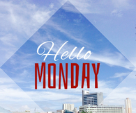 Hello Monday