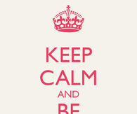 Keep calm and be happy