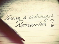 Forever and always remember?