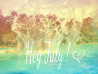 Hey July