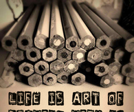 Life is art of drawing with no eraser