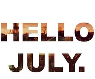 Hello July
