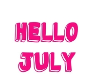Hello July