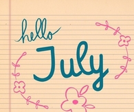 Hello July
