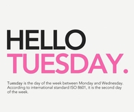 Hello Tuesday