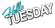 Hello Tuesday