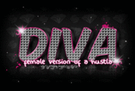 DIVA - Female version of a Hustla