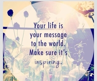 Your Life IS A Message