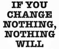 Change Nothing