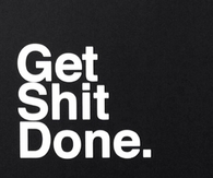 Get Shit Done