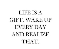 Life Is A Gift