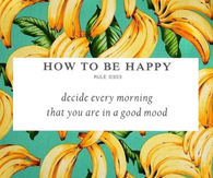 How to be happy