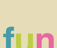 Fun