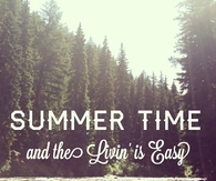 Summer time and the living is easy