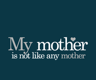 my mother