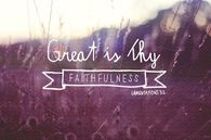 Great is thy faithfulness