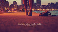 Walk by faith