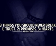 Three Things You Should Never Break