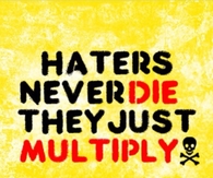 Haters Multiply