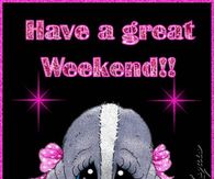 Have a Great Weekend!