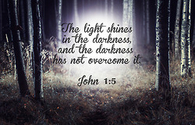 The light shines in the darkness