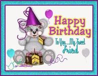 Happy Birthday to you my Sweet Friend