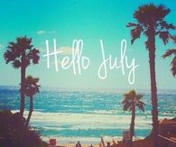 Hello July