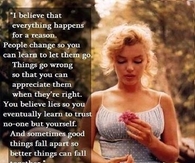 I believe everything happens for a reason