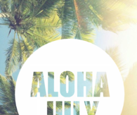 Aloha July