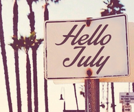 Hello July