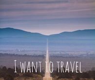 I want to travel