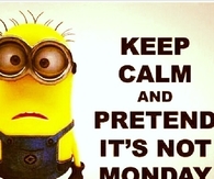 pretend its not monday