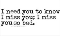 Miss you