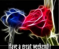 have a great weekend