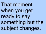 That moment 