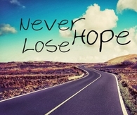 Never lose hope