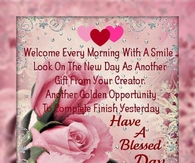 Welcome every morning with a smile...