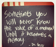 Sometimes you will never know the value of a moment...