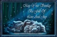 May your Sunday be full of love and joy