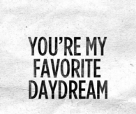 My Favorite Daydream