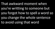Another awkward moment we have all experienced