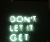 Dont let it get to you