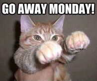 Go away monday